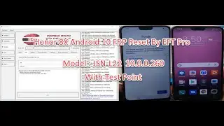 Honor 8X Android 10 FRP Reset Done  By EFT Pro