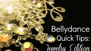 Bellydance Quick Tips: Jewelry Edition
