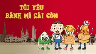 TÔI YÊU BÁNH MÌ SÀI GÒN - TDK - Nguyễn Hải Phong (OFFICIAL MV)