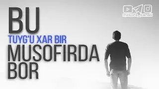 Musofirbek qo'shig'i - musofir hayoti haqida she'r | Musofirlar uchun maxsus