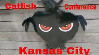 2021 Catfish Conference Kansas City, MO