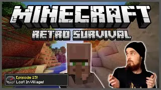 Minecraft: Retro Survival Let's Play [15] - Lost in Village!
