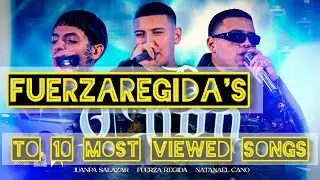 Fuerza Regida : Top 10 Most Viewed/Listned Songs