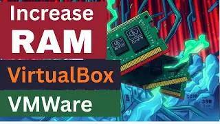 How to Increase RAM in Virtual Machine VMware & VirtualBox | Boost VM Performance