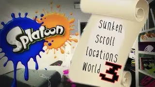 Splatoon - Sunken Scroll Locations World 3