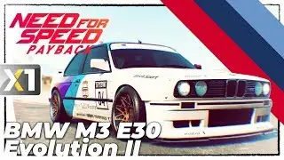 🚗 BMW M3 Evolution II E30 * NEED FOR SPEED PAYBACK 🚥