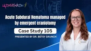 Case study 105 | Acute Subdural Hematoma managed by emergent craniotomy | Presented by Dr. Grunch