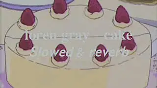 Loren gray - cake slowed & reverb