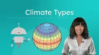 Climate Types - Earth Science for Kids!