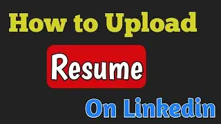 How to upload Resume on LinkedIn |Please view in Fullmode #linkedin #resume