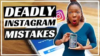 Instagram Mistakes To STOP Doing in 2021 (6 DEADLY MISTAKES)