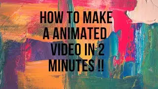 HOW TO MAKE A ANIMATED VIDEO IN 2 MINS || FOR KIDS || RUDIMENTARY LEARNING