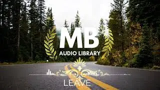 LEAVE | COPYRIGHT FREE MUSIC | LEAVE LATEST MUSIC | AUDIO LIBRARY