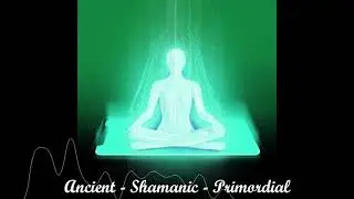Beyond Being V3 - Ancient - Shamanic - Primordial