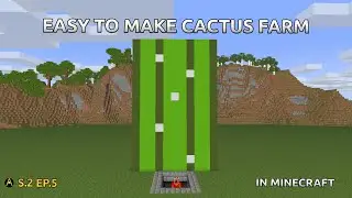S2 E5 : Easy To Make Cactus Farm in Minecraft