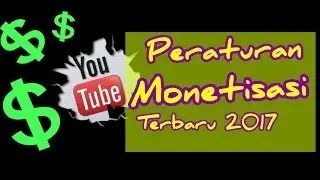 Peraturan Monetisasi Youtube Terbaru 2017