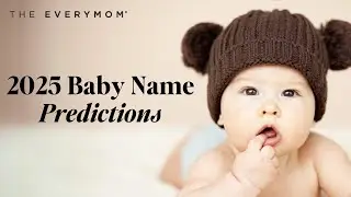 2025 Baby Name Predictions ✨