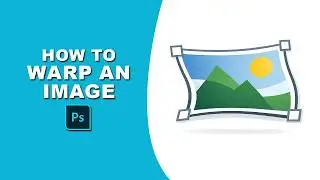 How to warp an image in photoshop