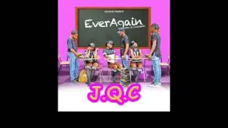 J.Q.C. - Ever Again 🔥 (Teen Love Song )