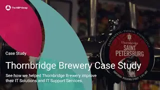 Thornbridge Brewery - IT Solutions & IT Support Case Study