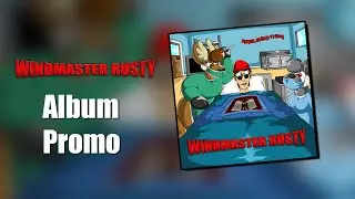 Windmaster Rusty Album Promo!