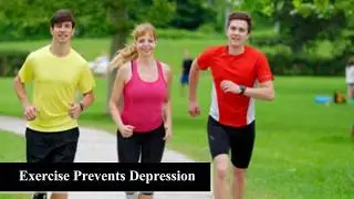 Exercise Prevents Depression