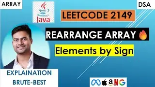 Rearrange Array Elements by Sign | Leetcode 2149 | Java | Brute-Best Solution Explained