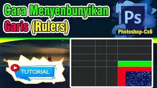 Cara Menyembunyikan Garis Rulers Photoshopcs6 