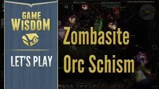 Return to Zombasite -- Orc Schism First Look