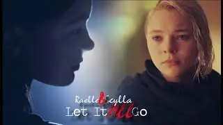 Raelle and Scylla // Let It All Go