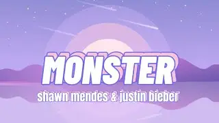 Shawn Mendes & Justin Bieber - Monster (Lyrics)