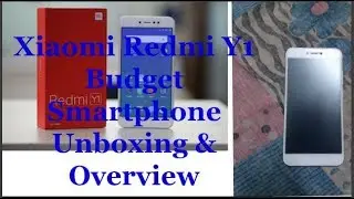 Xiaomi Redmi Y1 Smartphone Unboxing & Overview