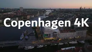 Copenhagen, Denmark | 4K Drone Footage