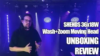 SHEHDS 36x18W Wash+Zoom Moving Head [UNBOXING/REVIEW]