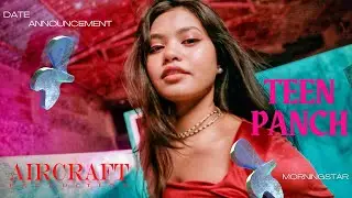 TEEN PANCH || RELEASE DATE ||ANNOUNCEMENT