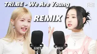 TRI.BE - We Are Young (REMIX)