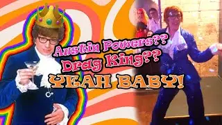 I Perform Austin Powers Drag (first time drag king performance)