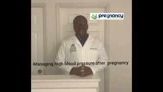Managing hypertension after birthing your baby