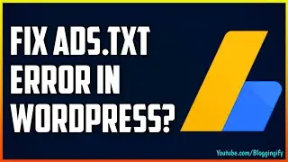 How To Fix Ads.txt Error In AdSense On WordPress Blog? | WordPress Me Ads.txt Ko Kaise Fix Kre?