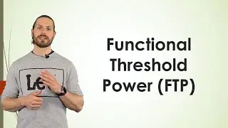 Functional Threshold Power (FTP) explained