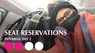 Last minute problems with my seat reservations | Interrail Day 2