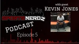 Sportsnerdz Podcast Ep 5