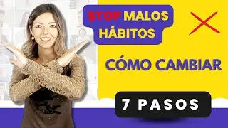 Cómo DEJAR los MALOS HÁBITOS 💥 7 PASOS 💥