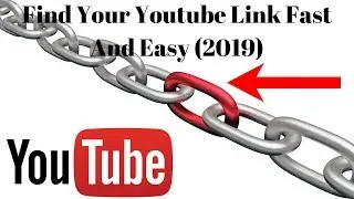 How To Find Your Youtube Url Fast And Easy!! (2019)