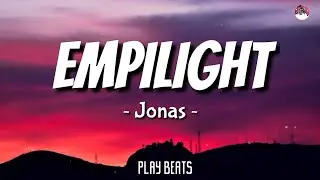 Jonas -Empilight (Lyrics) 🎵🎶