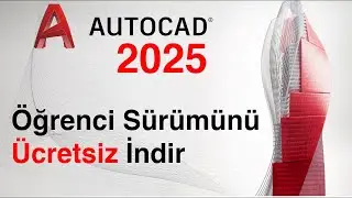 AutoCAD 2025 - Öğrenci Sürümü İndirme | Autodesk Autocad