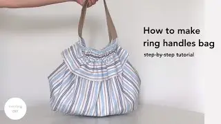 How to make ring handles bag | step by step tutorial
