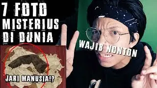 7 FOTO MISTERIUS Yang Menggemparkan DUNIA 😱 Kamu Wajib Tau!