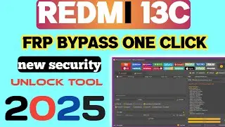 Redmi 13C FRP Bypass 2025 /POCO FRP Bypass /Unlock Tool - ONE Click Xiaomi Hyperos Frp Bypass 2025.