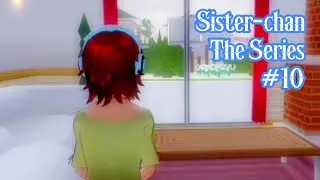 Sister-chan The Series #10 - Sendirian Dirumah (Part 1)